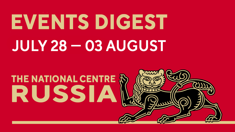 Events digest: highlights of the week at the National Centre RUSSIA