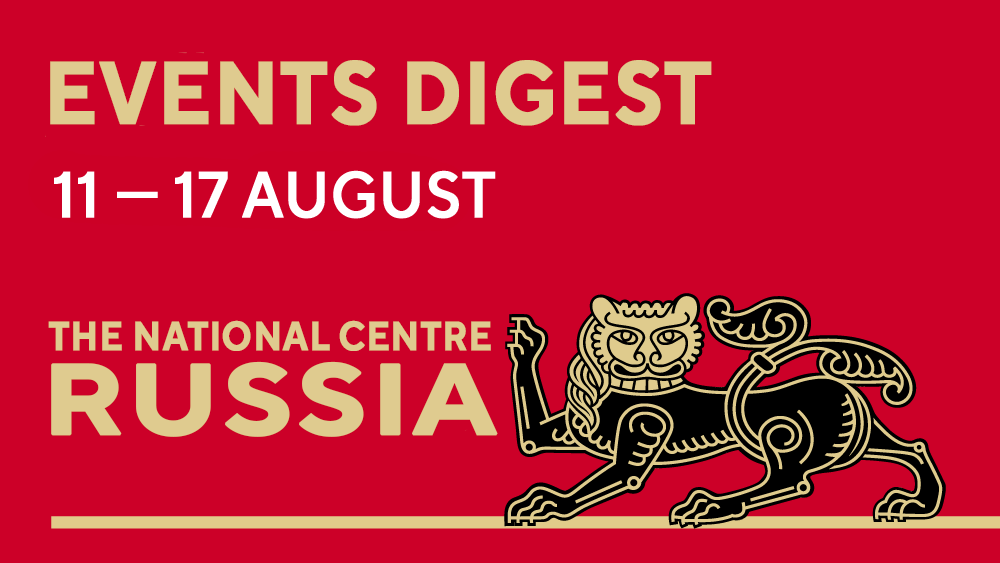 Events digest: highlights of the week at the National Centre RUSSIA