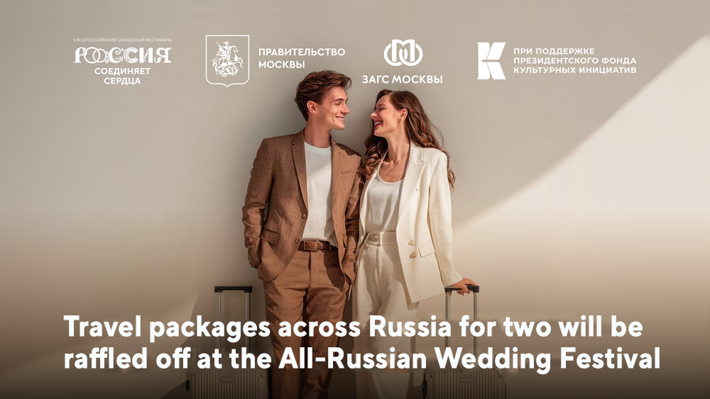 Newlyweds can win tour packages across Russia at All-Russian Wedding Festival